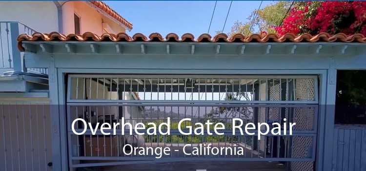 Overhead Gate Repair Orange - California